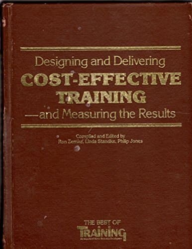 Book cover for Designing and Delivering Cost-Effective Training and Measuring the Results by Ron Zemke