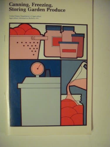 Book cover for Canning, Freezing, Storing Garden Produce Bulletin 410 by United States of Agriculture
