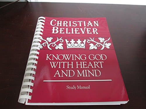 Book cover for Christian Believer: Knowing God with Heart and Mind Study Manual by J. Ellsworth Kalas