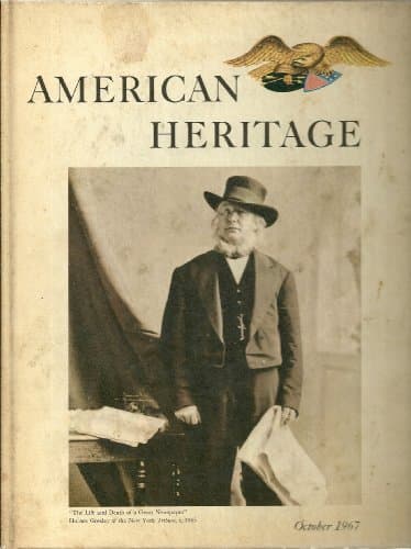 American Heritage October 1967: Volume XVIII, Number 6