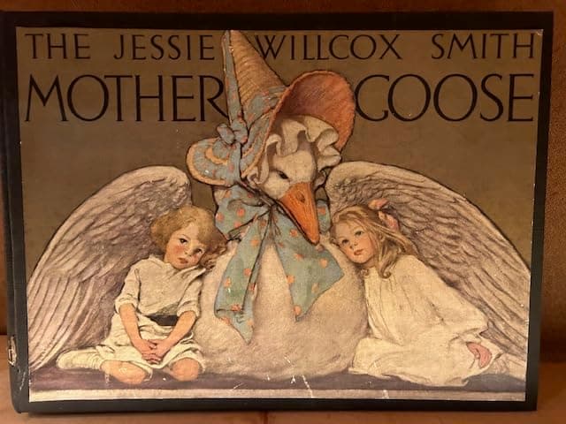 Book cover for The Jessie Willcox Smith Mother Goose. A Careful and Full Selection of the Rhymes. by SMITH, JESSIE WILLCOX) Smith, Jessie Willcox (illus).