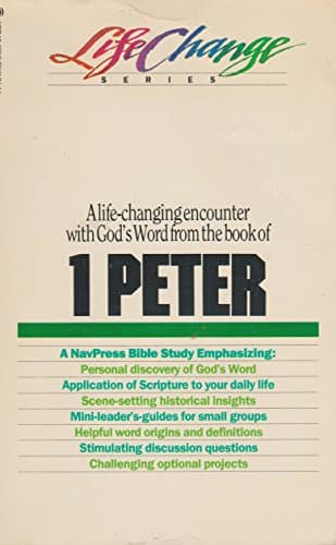 Book cover for A Life-Changing Encounter with God's Word From the Book of 1 Peter (Life Change Series) by The Navigator's Staff