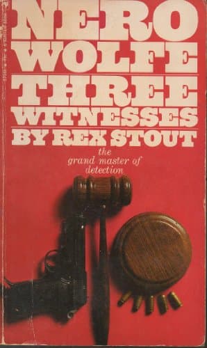 Three Witnesses: A Nero Wolfe Threesome