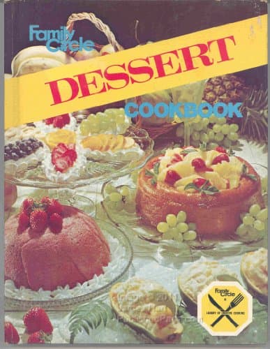 Book cover for Family Circle Dessert Cookbook (Library of Creative Cooking) by Robinson, Malcolm E.
