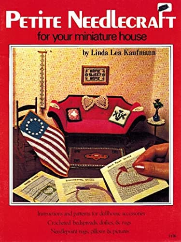 Book cover for Petite Needlecraft for your miniature house Book 7176 by Kaufmann, Linda Lea