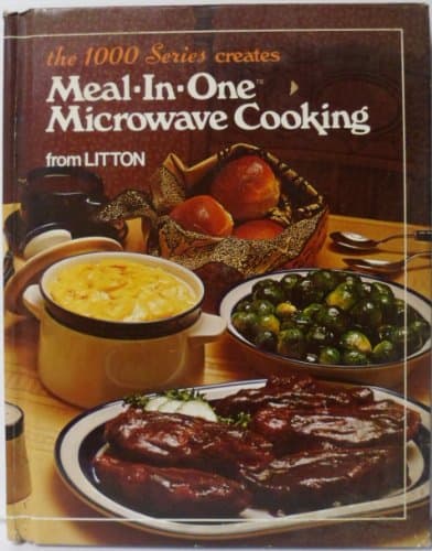 MEAL-IN-ONE MICROWAVE COOKING from LITTON: The 1000 Series