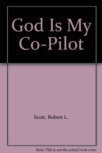 Book cover for God Is My Co-Pilot by Robert L. Scott Jr.