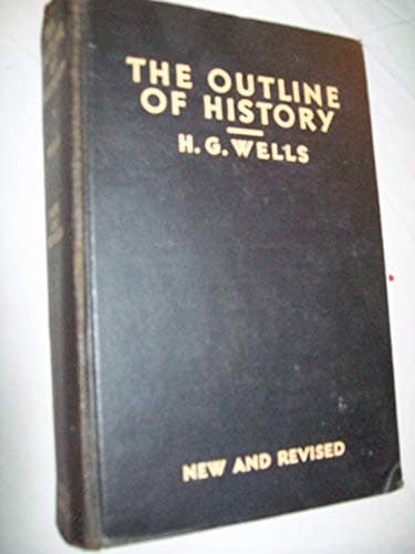 Book cover for The New and Revised Outline of History by wells, h