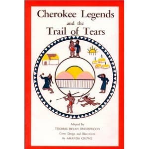Book cover for cherokee legends and the trail of tears by underwood, thomas bryan [adapted by]