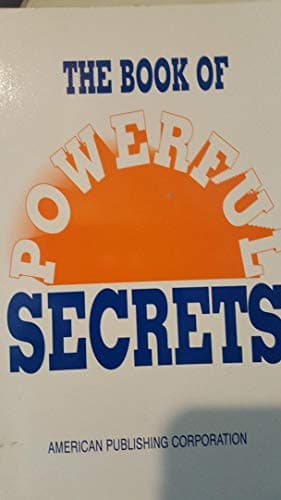 Book cover for The Book of Powerful Secrets by American Medical Publishing