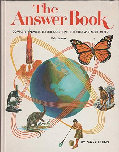 Book cover for The Answer Book Complete Answers to 300 Questions Children ask most Often by Mary Elting