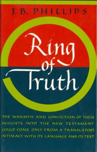 Book cover for Ring of Truth; a Translator's Testimony by phillips, j