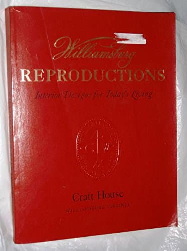 Book cover for Williamsburg Reproductions: Interior Design for Today's Living by Marshall FIeld & Company