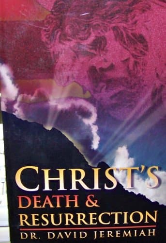 Book cover for Christ's Death & Resurrection by David Jeremiah