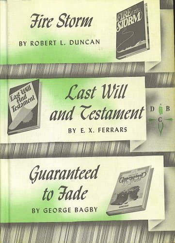 Book cover for Fire Storm, Last Will and Testament, Guaranteed to Fade (Detective Book Club) by E.X. Ferrars George Bagby Robert l. Duncan