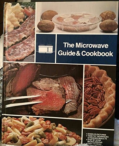 The Microwave Guide and Cookbook - over 500 Pictures