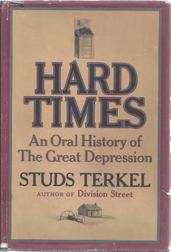 Book cover for Hard Times: An Oral History of the Great Depression by Terkel, Studs
