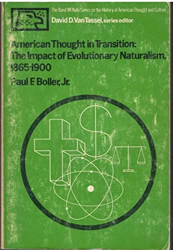 Book cover for American Thought in Transition: The impact of Evolutionary Naturalism 1865-1900 by Boller, Paul F., Jr.