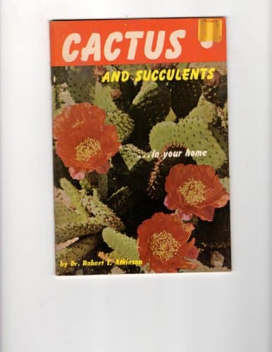 Book cover for Cactus and Succulents in Your Home by Atkinson, Dr. Robert E.