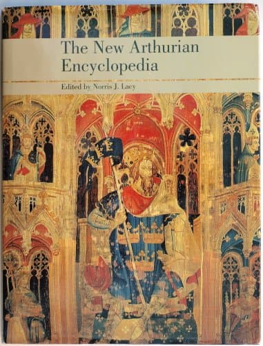 Book cover for The New Arthurian Encyclopedia by Norris J. Lacy