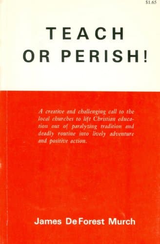 Book cover for Teach or Perish! by Murch, James DeForest