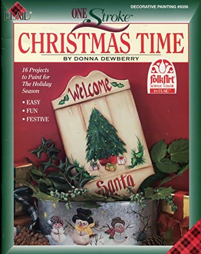 Book cover for One Stroke Christmas Time Decorative Painting ~ 16 Projects to Paint for the Holiday Season by Donna Dewberry