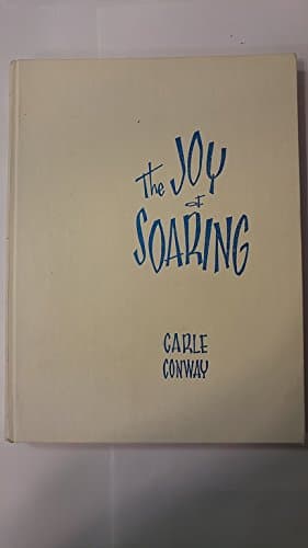Book cover for The Joy of Soaring: A Training Manual by Conway, Carle