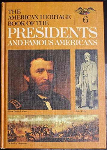 Book cover for The American Heritage Book Of The Presidents And Famous Americans Volume 6 by The Editors of American Heritage