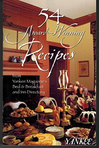 Book cover for 54 (Fifty-Four) Award-Winning Recipes from Yankee Magazine's Bed & Breakfast & Inn Directory by Yankee Magazine