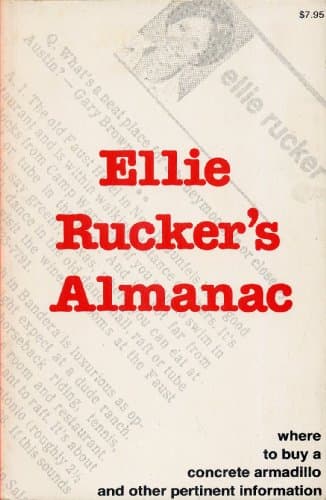 Book cover for ELLIE RUCKER'S ALMANAC: Where to Buy a Concrete Armadillo and Other Pertinent Information by Ellie Rucker (1980 Softcover 406 pages including Index and a section with Recipes. Austin American Statesman Texas) by Ellie (Crowell Rucker