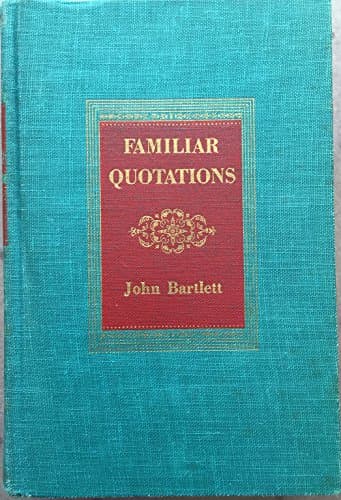 Book cover for Bartlett's Familiar Quotations - Thirteenth and Centennial Edition by Bartlett, John
