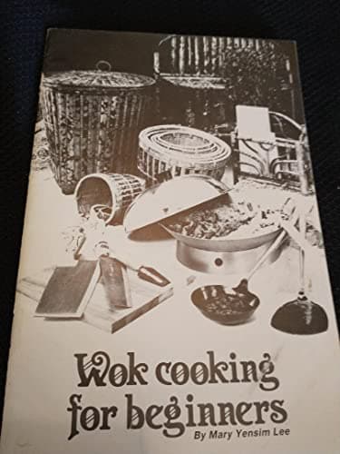 Book cover for Wok Cooking for Beginners by Mary Yensim Lee