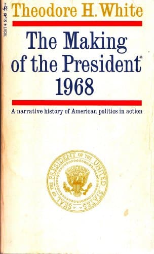 Book cover for The Making of a President, 1968 by White, Theodore H