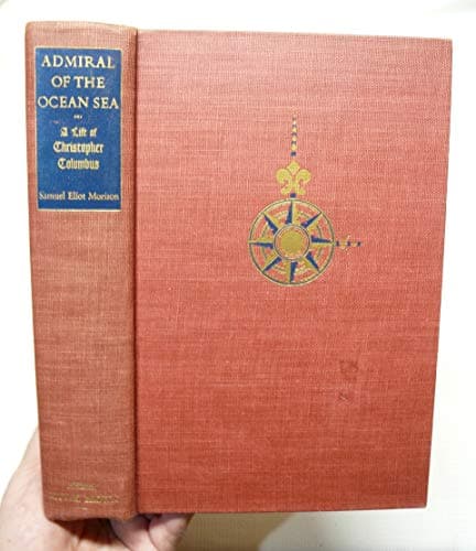 Book cover for Admiral of the Ocean Sea: a Life of Christopher Co by Morison, Samuel Eliot