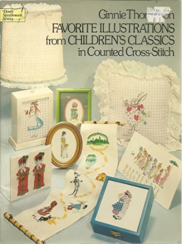 Book cover for Favorite Illustrations from Children's Classics in Cross-Stitch by Thompson, Ginnie