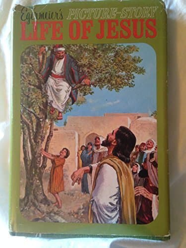 Book cover for Egermeier's Picture-Story Life of Jesus by Elsie Egermeier