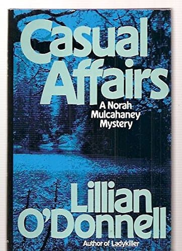 Book cover for Casual Affairs: A Norah Mulcahaney Mystery by O'Donnell, Lillian