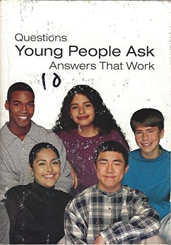 Book cover for Questions Young People Ask : Answers That Work by Watch Tower Bible and Tract Society of Pennsylvania