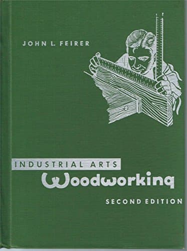 Book cover for Industrial Arts Woodworking, Second Edition by Feirer, John L.