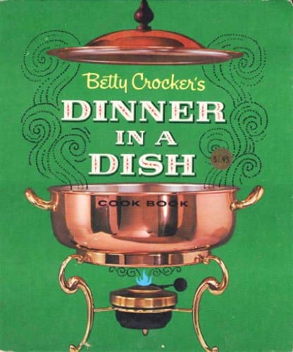 Book cover for Betty Crocker's Dinner in a Dish Cookbook by Betty Crocker