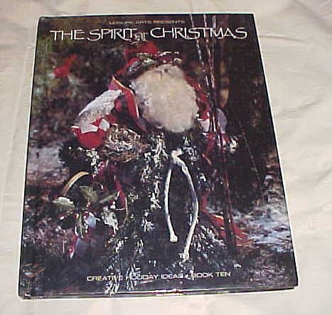 Book cover for The Spirit Of Christmas - Creative Holiday Ideas - Book Ten by Leisure Arts