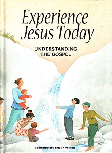 Book cover for Experience Jesus Today: Understanding the Gospel (Contemporary English Version) by American Bible Society