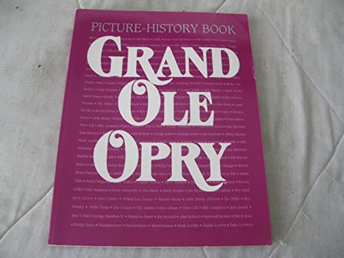 Book cover for . Grand Ole Opry: Picture-History Book, Volume 10, Edition 1 by Strobel, Jerry by Strobel, Jerry by Strobel, Jerry (Editor)