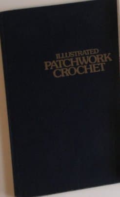 Book cover for Illustrated Patchwork Crochet by Scharf, Bella