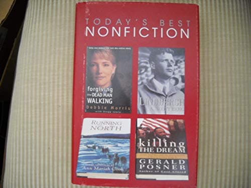 Book cover for TODAY'S BEST NONFICTION, Volume 39 (Lindbergh, Forgiving the Dead Man Walking, Running North, Killing the Dream) by Unknown