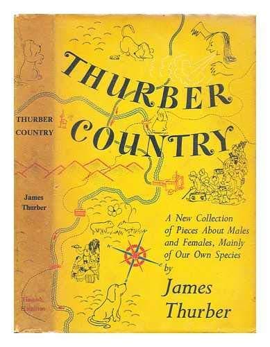 Book cover for Thurber country : a new collection of pieces about males and females, mainly of our own species / James Thurber by Thurber, James (1894-1961)