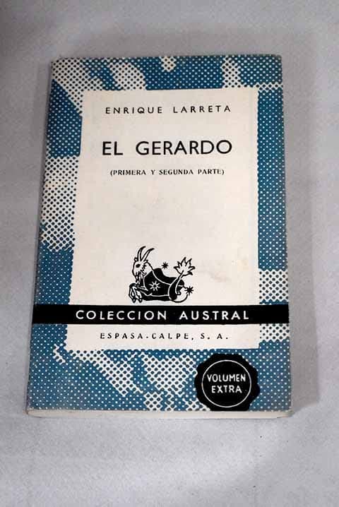 Book cover for El Gerardo (Primera Y Segunda Parte) (Coleccion Austral, Volumen Extra) by Enrique Larreta