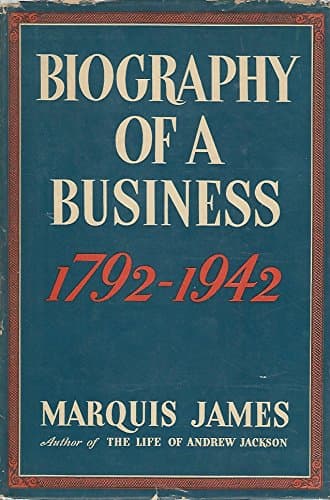 Book cover for Biography Of A Business 1792-1942: Insurance Co. Of North America by James, Marquis