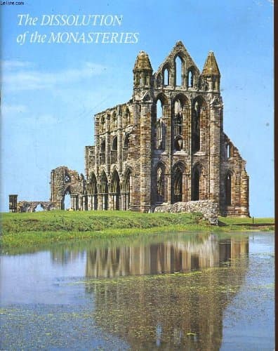 The Dissolution of the Monasteries