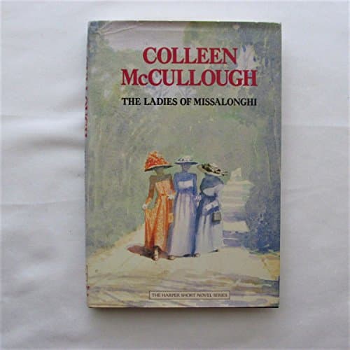 Book cover for The Ladies Of Missalonghi - 1st Edition/1st Printing by McCullough, Colleen